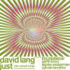 David Lang - Album Just (After Song of Songs)