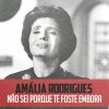 Amália Rodrigues - Album Não Sei Porque Te Foste Embora