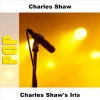 Charles Shaw - Album Charles Shaw's Iris