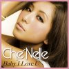 Che'Nelle - Album Baby I Love U