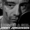 Jimmy Jørgensen - Album I Kissed a Girl