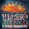 Biagio Antonacci - Album Ti penso raramente