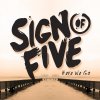 Sign of Five - Album Here We Go