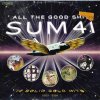 Sum 41 - Album All the Good Sh**: 14 Solid Gold Hits (2000-2008) [Deluxe Edition]