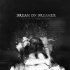 Dream On Dreamer - Album Songs of Soulitude