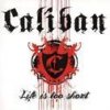 Caliban - Album Life Is Too Short