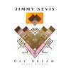 Jimmy Nevis - Album Day Dream (Last Night)