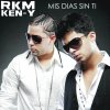 RKM & Ken-Y - Album Mis Dias Sin Ti