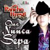 Pancho Uresti - Album Que Nunca Sepa