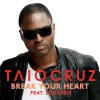 Taio Cruz feat. Ludacris - Album Break Your Heart