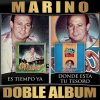 Marino - Album Es Tiempo Ya / Dónde Está Tu Tesoro (Doble Album)