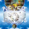 THREE LIGHTS DOWN KINGS - Album NEVER SAY NEVER