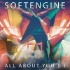 Softengine - Album All About You & I