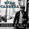 Ryan Cabrera - Album House On Fire