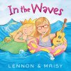 Lennon & Maisy - Album In the Waves