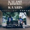 Kalash Criminel feat. Kaaris - Album Arrêt du cœur