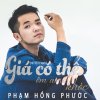 Pham Hong Phuoc - Album Gia Co the Om Ai Va Khoc
