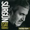 Esat Kabaklı - Album Sürgün