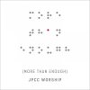 JPCC Worship - Album More Than Enough