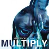 A$AP Rocky feat. Juicy J - Album Multiply