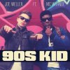 Joe Weller - Album 90s Kid (feat. MC Whande)