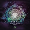 Dub Fx - Album Theory of Harmony Remixes