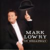 Mark Lowry - Album Mark Lowry On Broadway