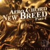 Aero Chord - Album New Breed Part 1