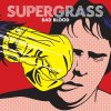 Supergrass - Album Bad Blood