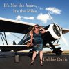 Debbie Davis - Album It's Not the Years, It's the Miles