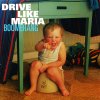 Drive Like Maria - Album Boomerang