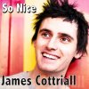 James Cottriall - Album So Nice