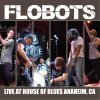 Flobots - Album Flobots: Live At House of Blues Anaheim, CA