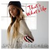 Skylar Stecker - Album That's What's Up