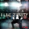 Album I Like 2 Party