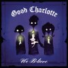 Good Charlotte - Album We Believe