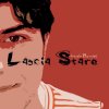 Samuele Bersani - Album Lascia Stare