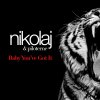 Nikolaj & Piloterne - Album Baby You've Got It
