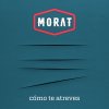 Morat - Album Cómo Te Atreves