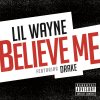 Lil Wayne feat. Drake - Album Believe Me