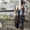 Chaos Chaos - Album In This Place