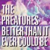 The Preatures - Album Better Than It Ever Could Be