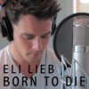 Eli Lieb - Album Born to Die