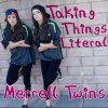 Merrell Twins - Album Taking Things Literal