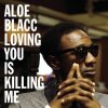 Aloe Blacc - Album Loving You Is Killing Me