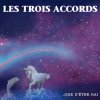 Les Trois Accords - Album Joie d'être gai