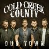 Cold Creek County - Album Our Town