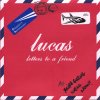 Lucas - Album Letters to a Friend