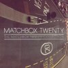 Matchbox Twenty - Album The Matchbox Twenty Collection