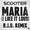 Scooter - Album Maria (I Like It Loud) [R.I.O. Remix]